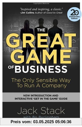 The Great Game of Business, Expanded and Updated: The Only Sensible Way to Run a Company