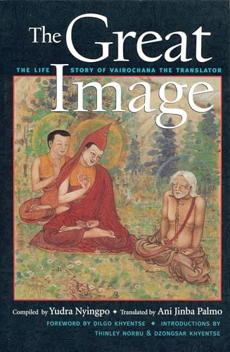 The Great Image: The Life Story of Vairochana the Translator von Shambhala Publications