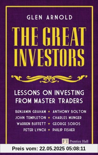 The Great Investors: Lessons on Investing from Master Traders (Financial Times)