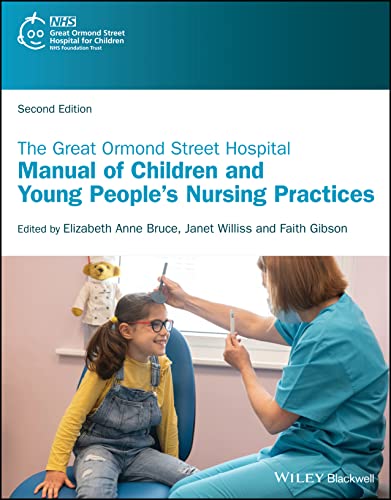 The Great Ormond Street Hospital Manual of Children and Young People's Nursing Practices The Great Ormond Street Hospital Manual of Children and Young People's Nursing Practices von Wiley-Blackwell
