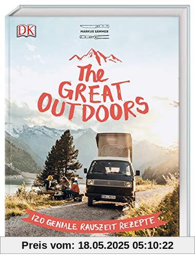 The Great Outdoors: 120 geniale Rauszeit-Rezepte