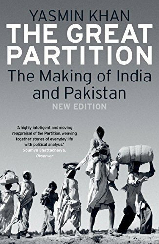 The Great Partition: The Making of India and Pakistan The Great Partition: The Making of India and Pakistan