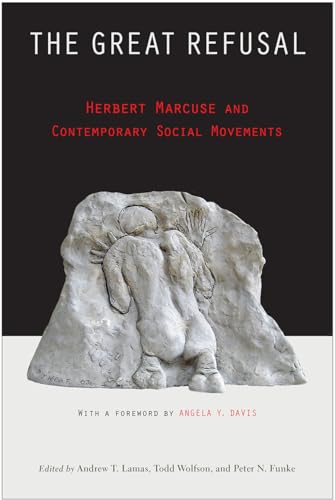 The Great Refusal: Herbert Marcuse and Contemporary Social Movements von Temple University Press