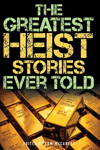 The Greatest Heist Stories Ever Told von Lyons Press