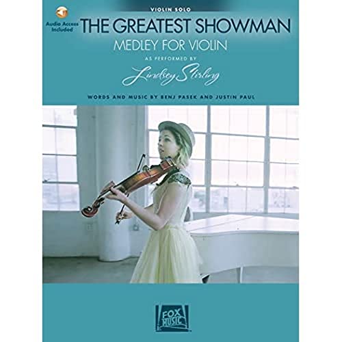 The Greatest Showman: Medley for Violin: Arranged by Lindsey Stirling: Medley for Violin. With Audio-Online