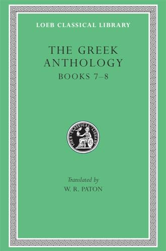 The Greek Anthology: Books 7-8 (Loeb Classical Library, Band 68) von Harvard University Press