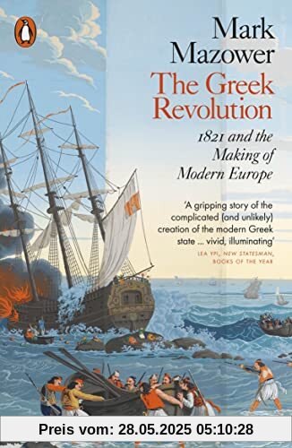 The Greek Revolution: 1821 and the Making of Modern Europe