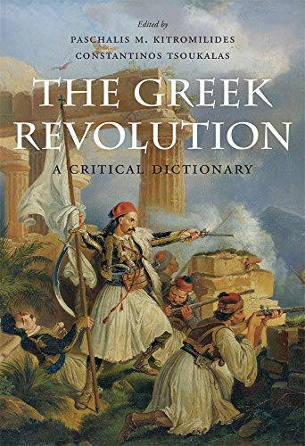 The Greek Revolution - A Critical Dictionary von Belknap Press