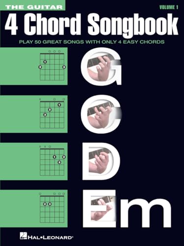 The Guitar Four-Chord Songbook G-C-D-Em: Melody/Lyrics/Chords