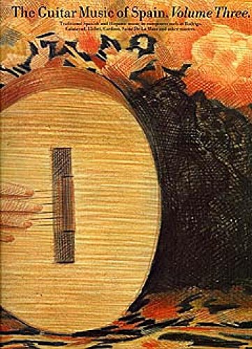 The Guitar Music of Spain (3) (Classical Guitar Series, 3, Band 3) von Music Sales