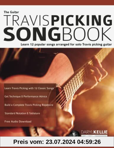 The Guitar Travis Picking Songbook: Learn 12 popular songs arranged for solo Travis picking guitar (Learn How to Play Country Guitar)