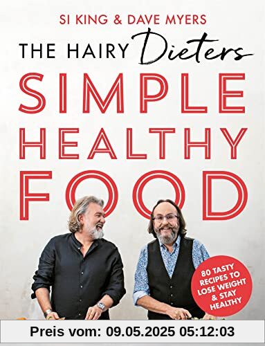 The Hairy Dieters' Simple Healthy Food: 80 Tasty Recipes to Lose Weight and Stay Healthy
