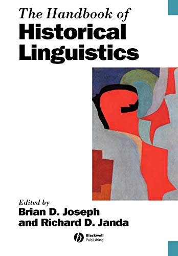 The Handbook Of Historical Linguistics (Blackwell Handbooks in Linguistics)