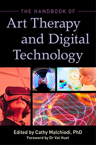 The Handbook of Art Therapy and Digital Technology von Jessica Kingsley Publishers