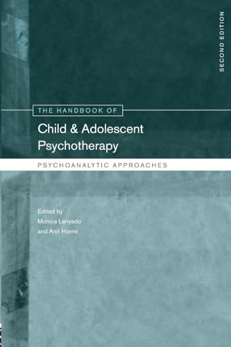 The Handbook of Child and Adolescent Psychotherapy: Psychoanalytic Approaches