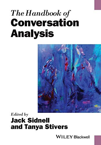 The Handbook of Conversation Analysis (Blackwell Handbooks in Linguistics) von Wiley-Blackwell