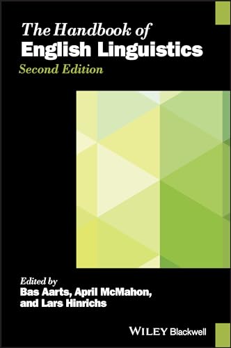 The Handbook of English Linguistics (The Blackwell Handbooks in Linguistics)