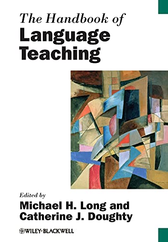 The Handbook of Language Teaching (Blackwell Handbooks in Linguistics, Band 63) von Wiley-Blackwell