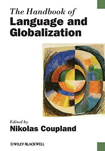 The Handbook of Language and Globalization (Blackwell Handbooks in Linguistics) von Wiley-Blackwell