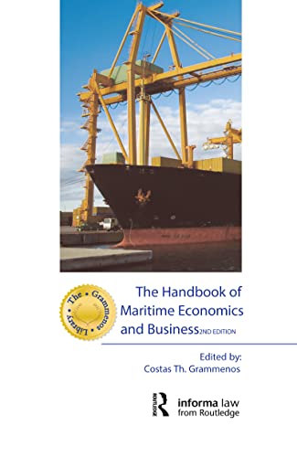 The Handbook of Maritime Economics and Business (Grammenos Library)