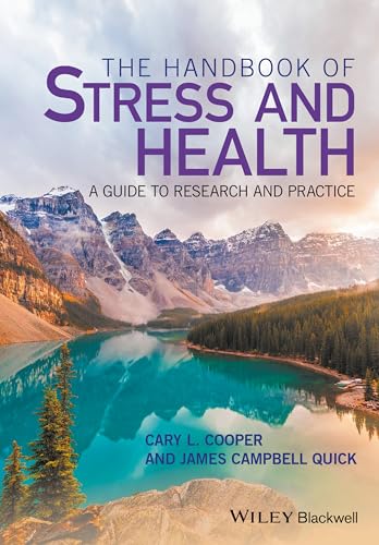 The Handbook of Stress and Health: A Guide to Research and Practice von Wiley