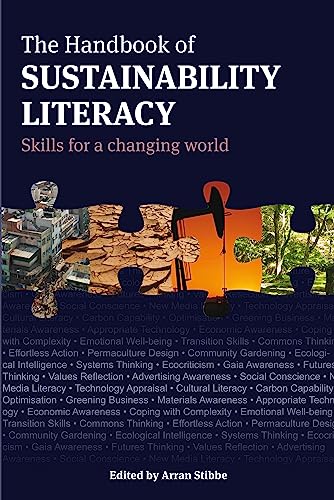 The Handbook of Sustainability Literacy: Skills for a Changing World (Berlin Technologie Hub Eco pack, Band 10) von Green Books