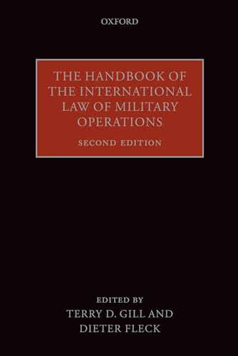 The Handbook of the International Law of Military Operations von Oxford University Press, USA