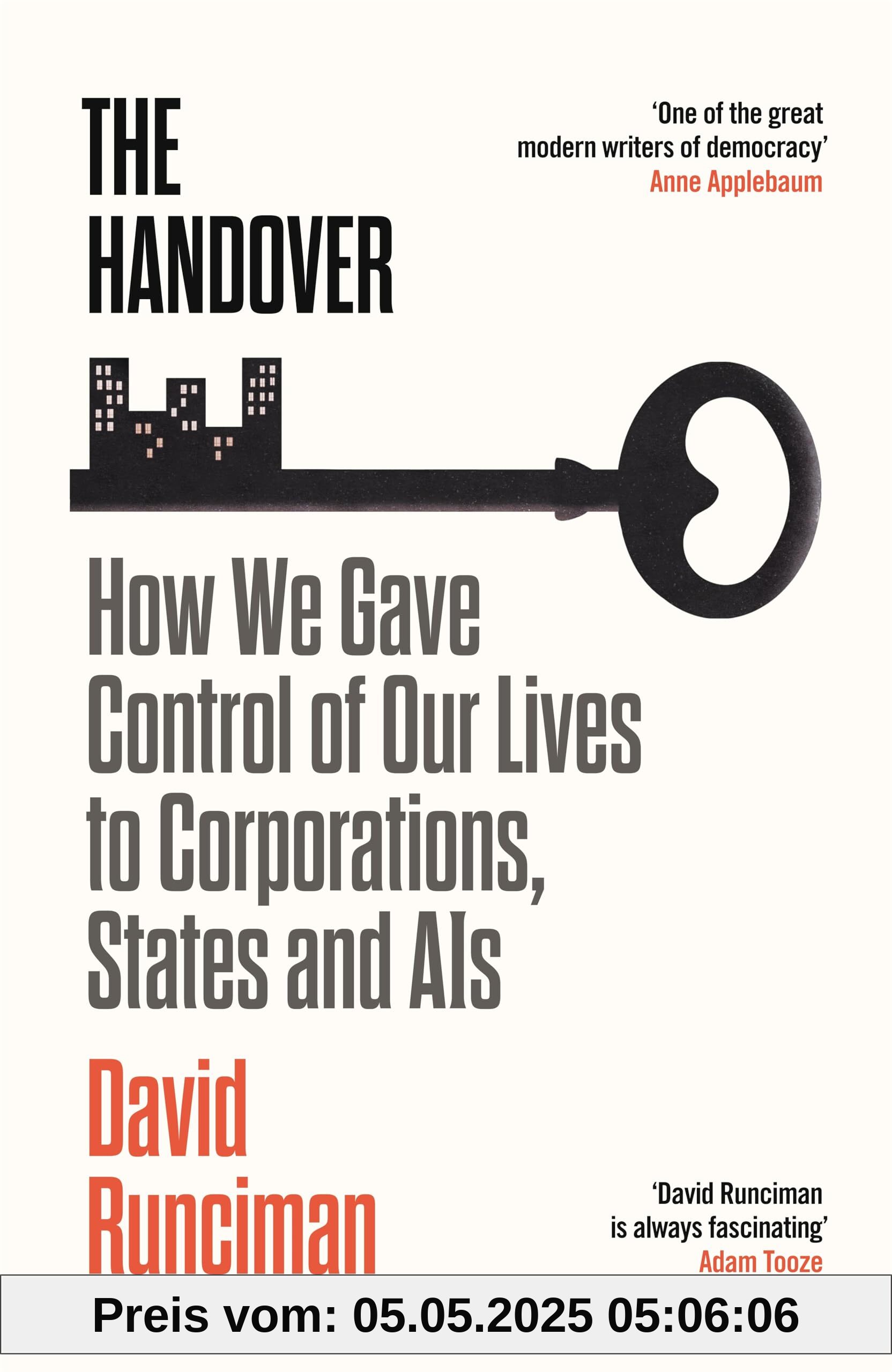 The Handover: How We Gave Control of Our Lives to Corporations, States and AIs