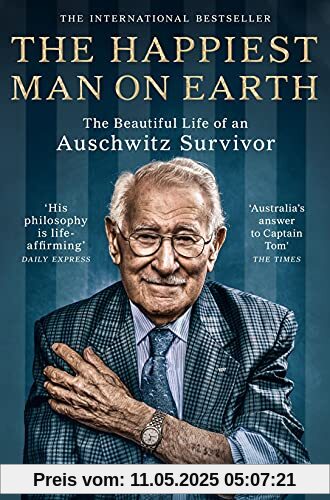 The Happiest Man on Earth: The Beautiful Life of an Auschwitz Survivor