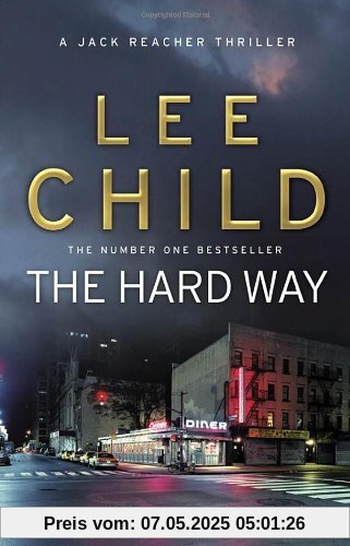 The Hard Way: (Jack Reacher 10)