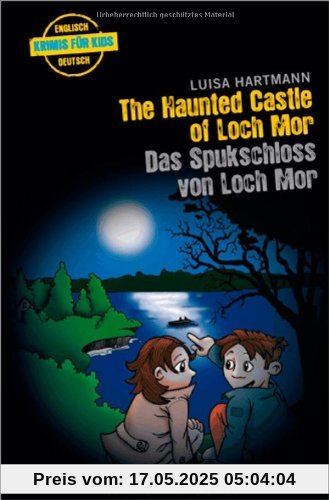 The Haunted Castle of Loch Mor - Das Spukschloss von Loch Mor (Englische Krimis für Kids)