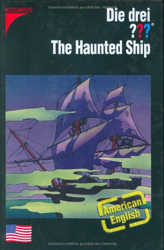 The Haunted Ship: In American English. Mit Vokabelhilfe von Kosmos