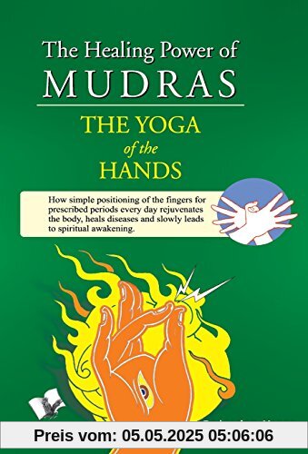 The Healing Power of Mudras The Healing Power of Mudras