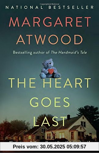 The Heart Goes Last: A Novel The Heart Goes Last: A Novel