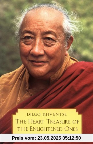 The Heart Treasure of the Enlightened Ones: The Practice of View, Meditation, and Action The Heart Treasure of the Enlightened Ones: The Practice of View, Meditation, and Action