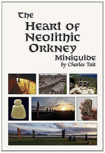 The Heart of Neolithic Orkney Miniguide: Second Edition von Lomond Books