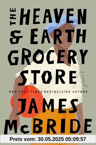 The Heaven & Earth Grocery Store: A Novel The Heaven & Earth Grocery Store: A Novel