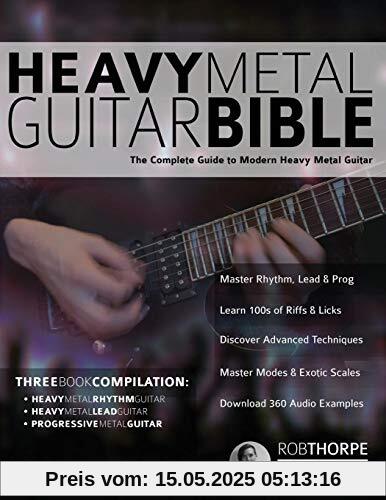 The Heavy Metal Guitar Bible: The Complete Guide to Modern Heavy Metal Guitar