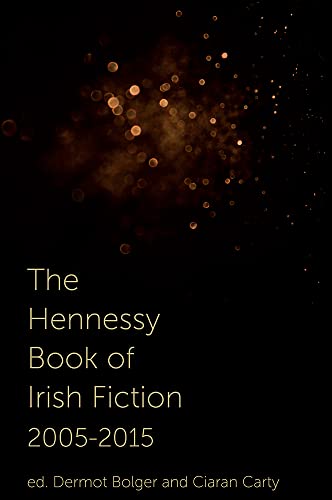 The Hennessy Book of Irish Fiction 2005-2015 von New Island Books