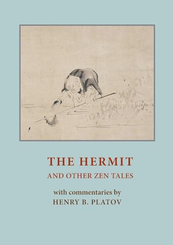 The Hermit and other Zen Tales: with Commentaries by Henry B. Platov von BoD – Books on Demand
