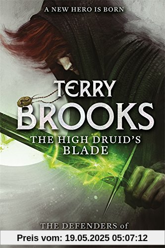 The High Druid's Blade: The Defenders of Shannara