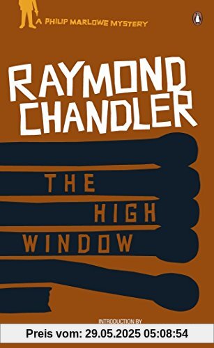 The High Window: Classic Hard-Boiled Detective Fiction (Phillip Marlowe, Band 3)