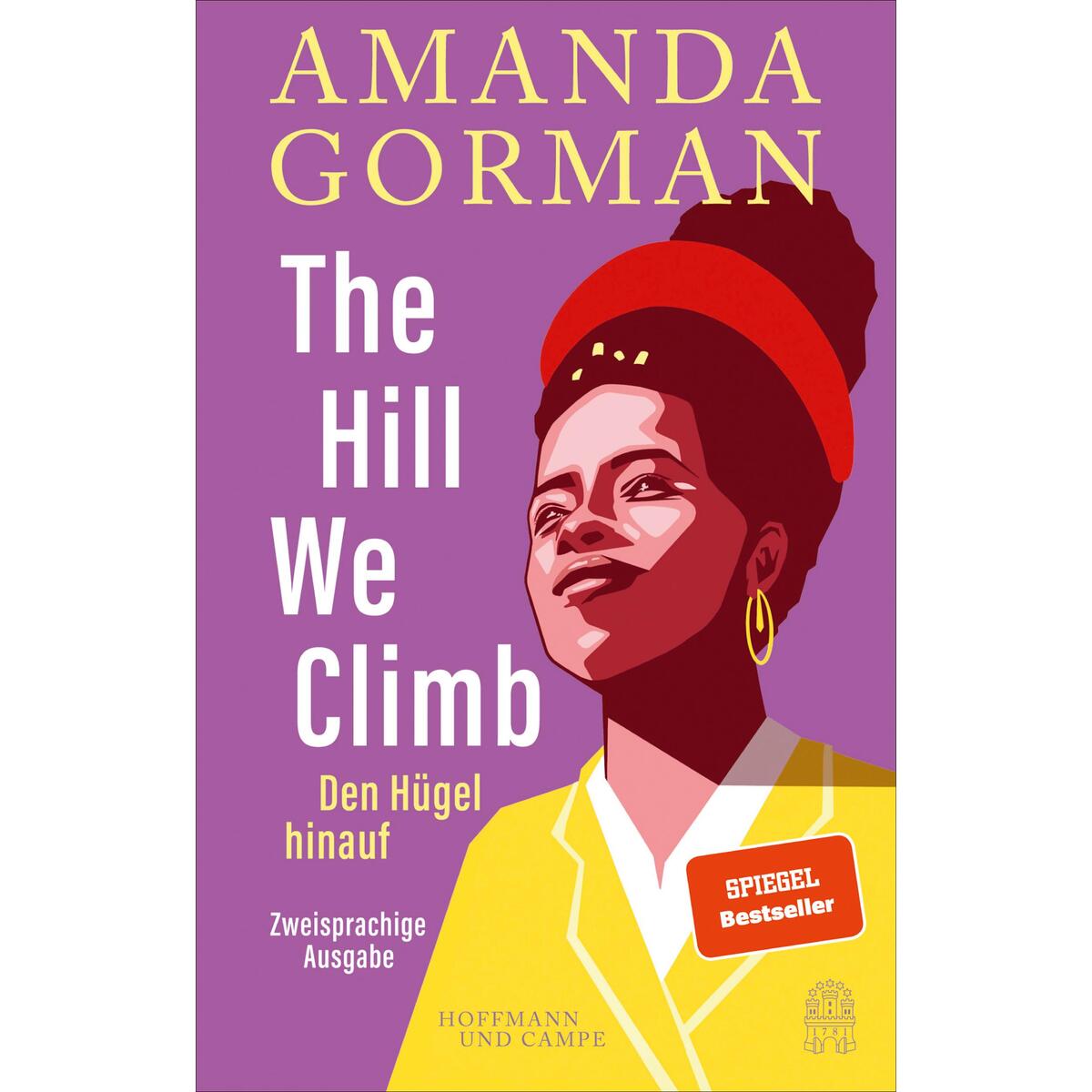The Hill We Climb - Den Hügel hinauf: Zweisprachige Ausgabe von Hoffmann und Campe Verlag