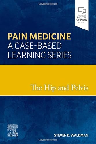 The Hip and Pelvis: Pain Medicine: A Case-Based Learning Series