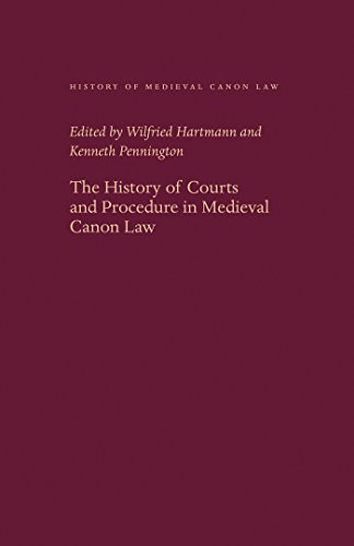 The History of Courts and Procedure in Medieval Canon Law (History of Medieval Canon Law) von Catholic University of America Press