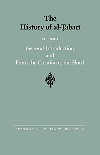 The History of al-Tabari Vol. 1: General Introduction and From the Creation to the Flood (SUNY series in Near Eastern Studies, Band 1)