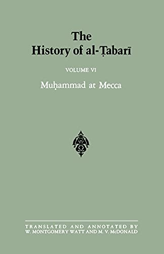 The History of al-Tabari Vol. 6: Muhammad at Mecca: Mu¿ammad at Mecca (SUNY series in Near Eastern Studies, Band 6) von State University of New York Press