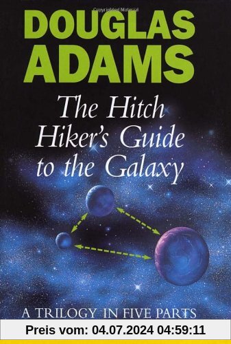 The Hitch Hiker's Guide to the Galaxy Omnibus: The Hitch Hiker's Guide to the Galaxy / The Restaurant at the End of the Universe / Life, the Universe ... and Thanks for All the Fish / Mostly Harmless