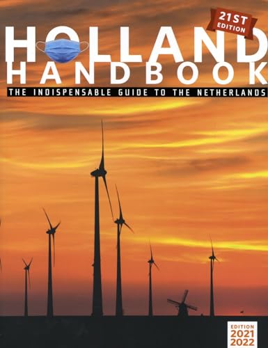 The Holland Handbook: The indispensable guide to the Netherlands