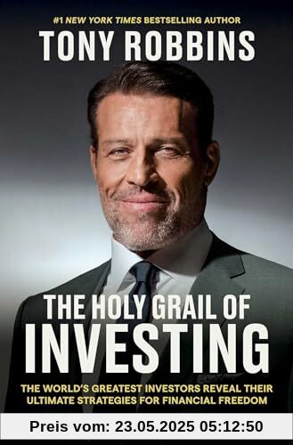The Holy Grail of Investing: The World's Greatest Investors Reveal Their Ultimate Strategies for Financial Freedom The Holy Grail of Investing: The World's Greatest Investors Reveal Their Ultimate Strategies for Financial Freedom